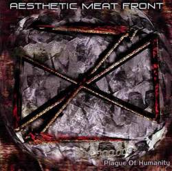 Aesthetic Meat Front : Plague of Humanity